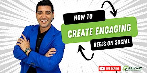 How to Create Engaging Reels (Mortgage & Real Estate)