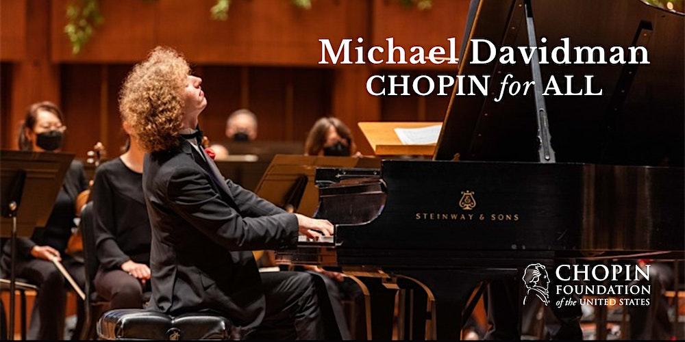 Chopin for All featuring Michael Davidman
