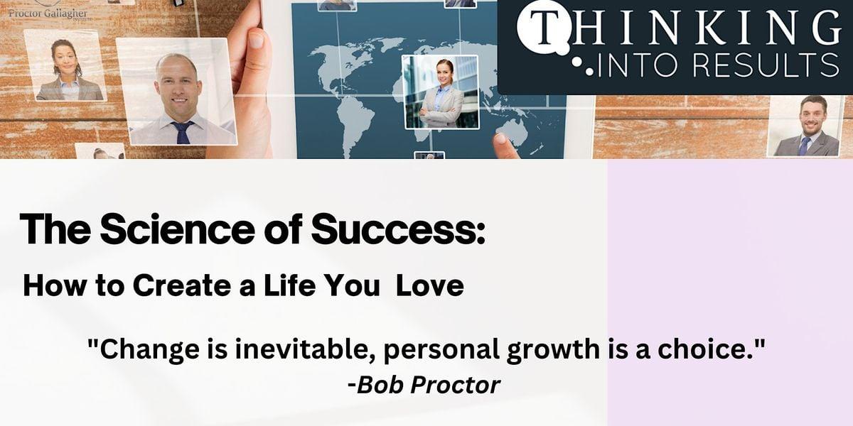 The Science of Success: How to Create a Life You Love! - Las Vegas