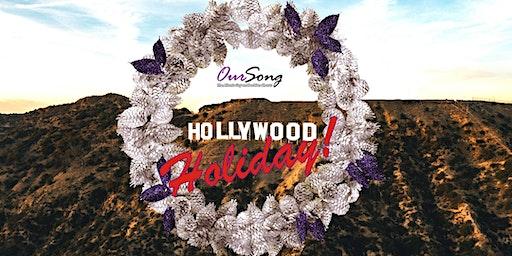 OurSong presents “Hollywood Holiday”