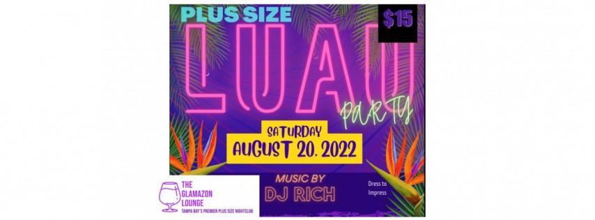 Plus Size Luau Party:: Saturday, August 20, 2022 :: Tampa, FL
