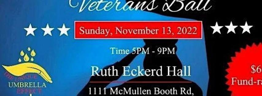 6th Annual Veterans Ball - Hosted By: The Unique Umbrella Effect
