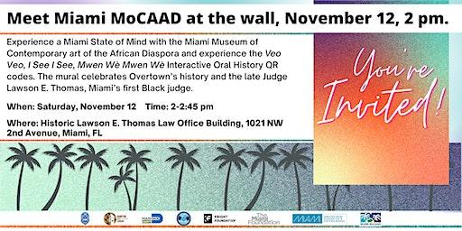Meet Miami MoCAAD at the Wall, November 12, 2 pm