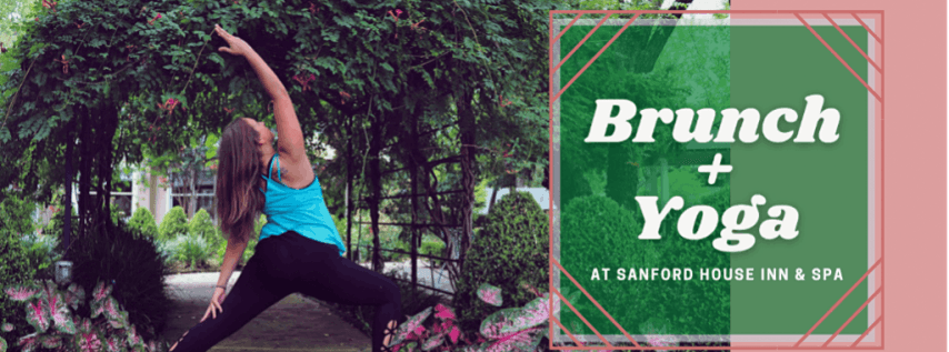 Brunch and Yoga at The Sanford House Inn & Spa