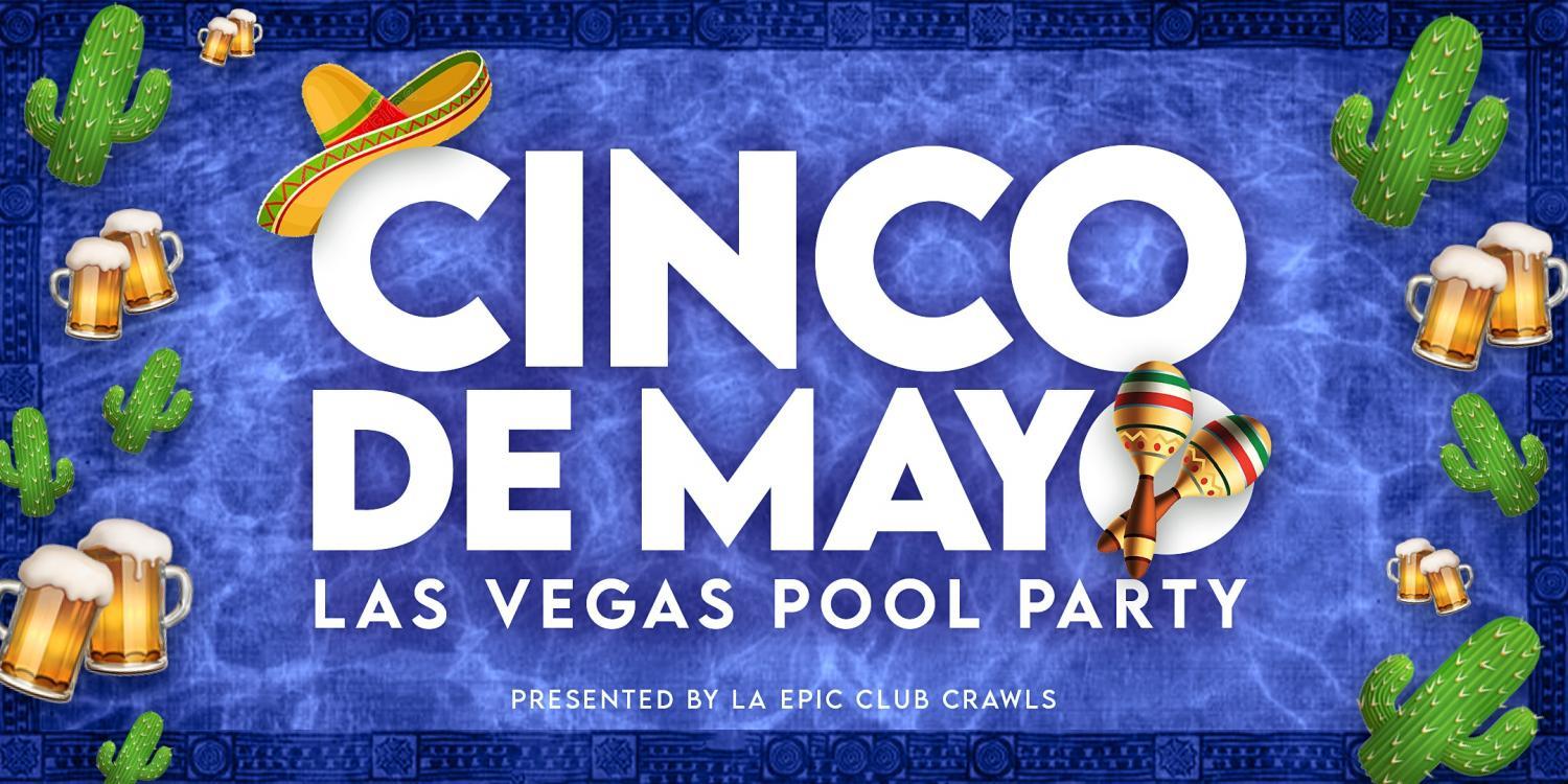 2022 Cinco de Mayo Las Vegas Pool Crawl