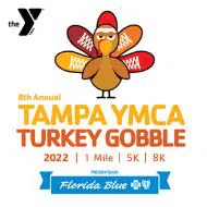 Tampa YMCA Turkey Gobble 1 Mile
Thu Nov 24, 12:00 PM - Thu Nov 24, 3:00 PM
in 20 days