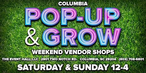 Columbia POP-UP & GROW Weekend Vendor Events