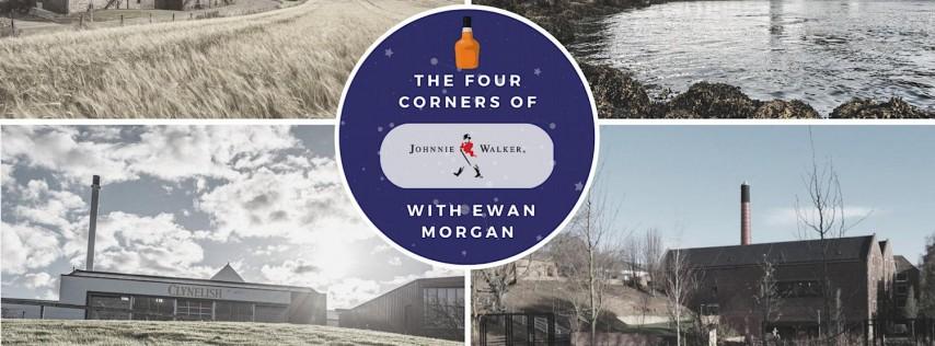The Four Corners of Johnnie Walker with Ewan Morgan
