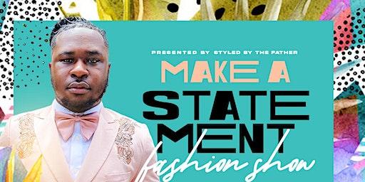 Styled by the Father presents Make A Statement Fashion Show