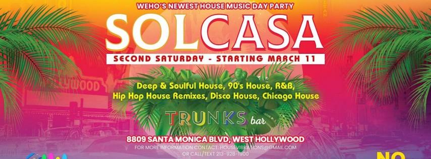 Solcasa - Los Angeles (Season Opener 3/11)house Music Day Party!