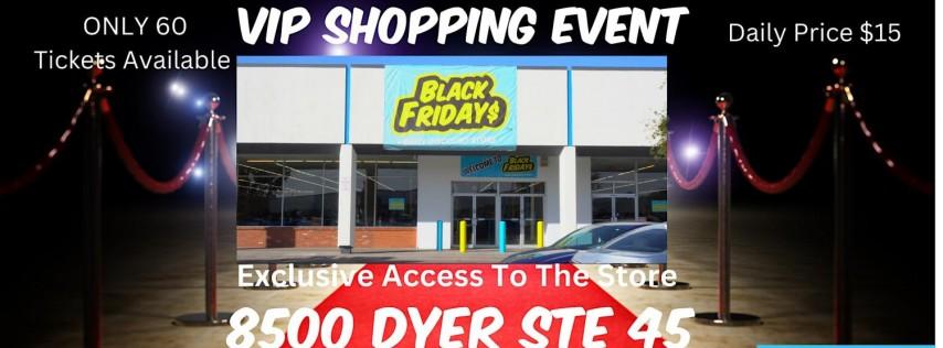 Black Friday$ Vip Exclusive Shopping Night - 8500 Dyer