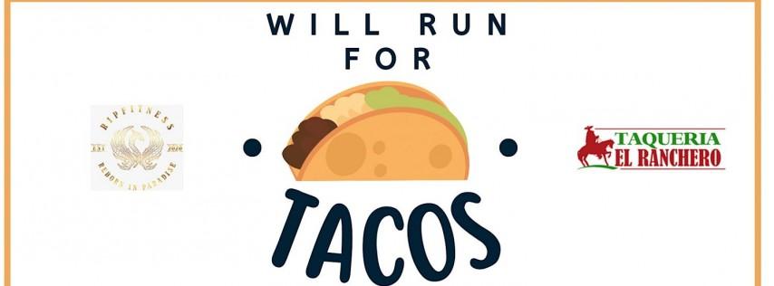 Taco Tuesday & 5K Sponsored by R1PFitness and Taqueria el Ranchero