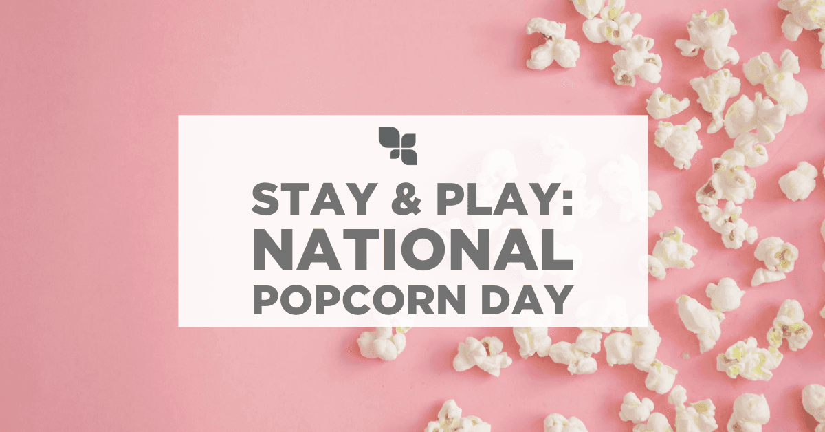 Stay & Play: National Popcorn Day