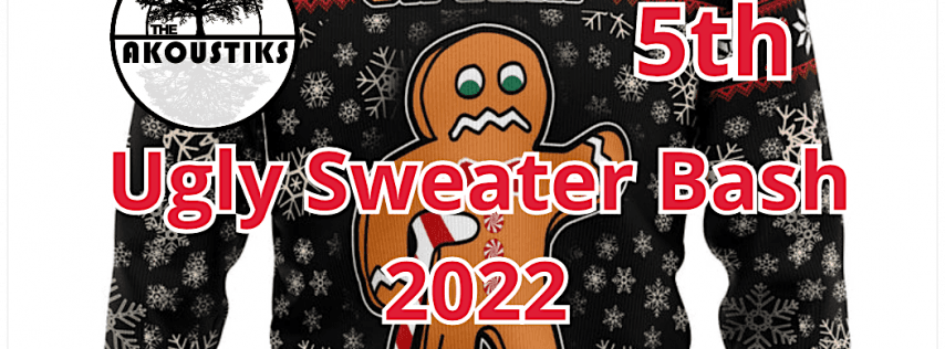 The Akoustiks 5th Annual Ugly Sweater Bash
