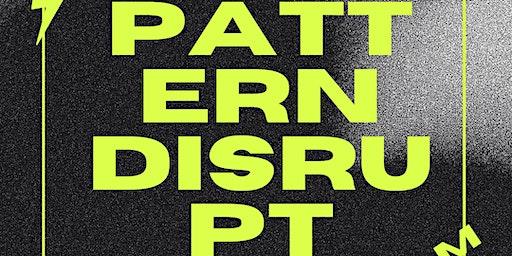 The Pattern Disrupter