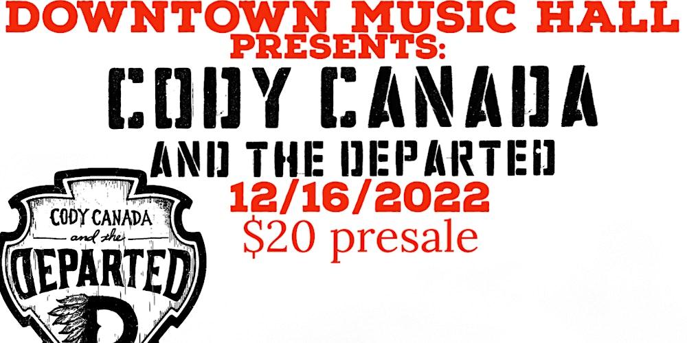 Cody Canada and the Departed @ Downtown Music Hall