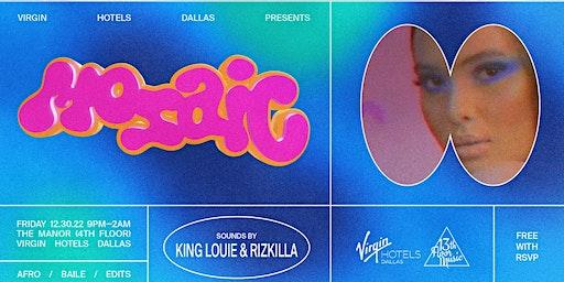 Mosaic Pop-Up Party with Rizkilla at Virgin Hotels Dallas