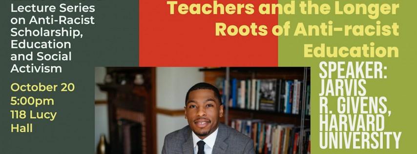 Fugitive Pedagogy: Black Teachers & the Longer Roots of Anti-racist Educati