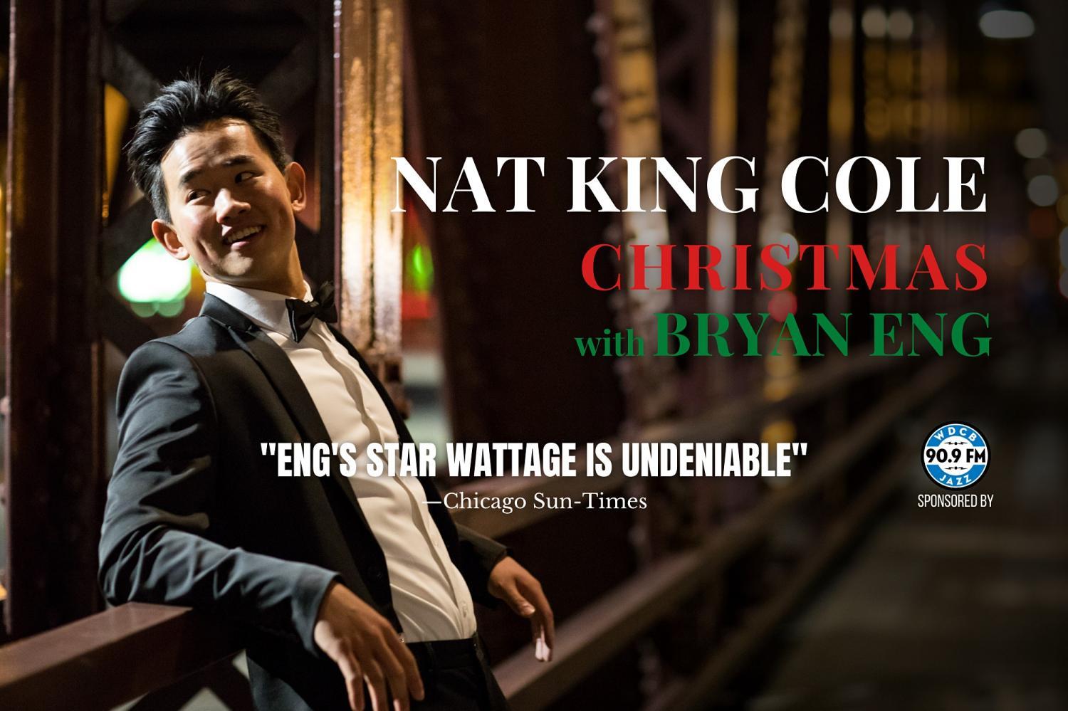 Nat King Cole Christmas with Bryan Eng