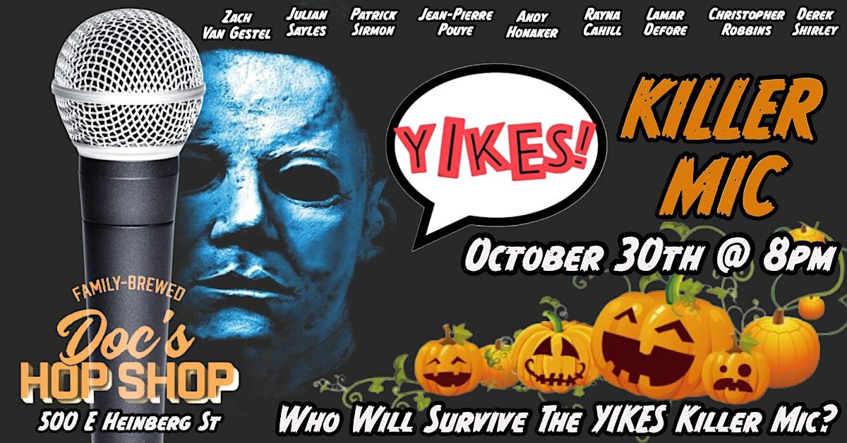 YIKES Comedy Killer Mic @ Doc’s Hop Shop
Sun Oct 30, 7:00 PM - Sun Oct 30, 7:00 PM
in 10 days