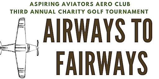 3rd Annual Airways to Fairways Charity Golf Tournament
