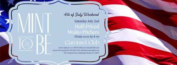 Mint to Be 4th of July Weekend at Carousel Club!