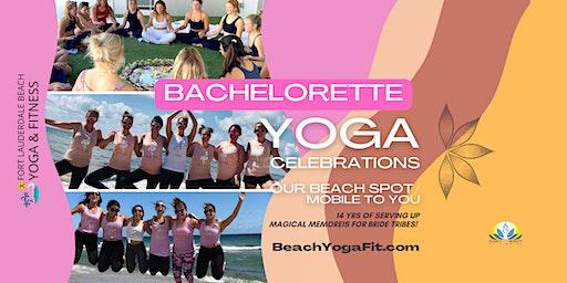Bachelorette Yoga Celebrations: Beach or Your Location