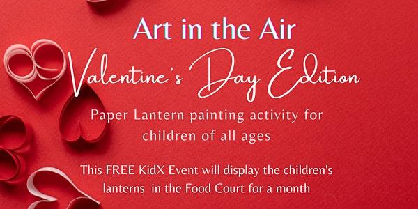 Art in the Air- Valentine's Edition