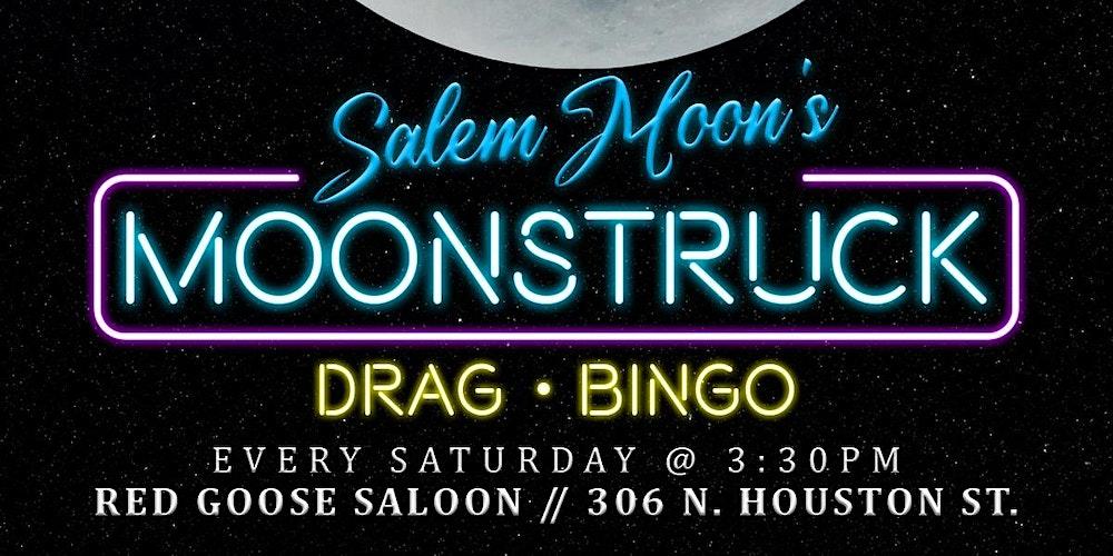 Patrick Mikyles Presents: Moon Struck Drag B!NGO hosted by Salem Moon