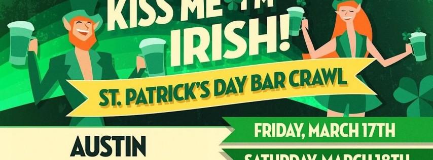 Kiss Me, I'm Irish: Austin St. Patrick's Day Bar Crawl |2 Days|