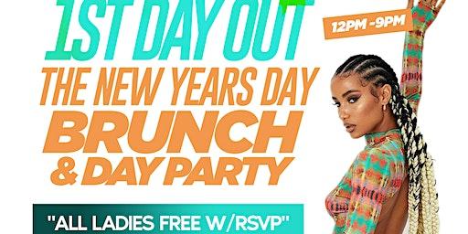1st Day Out “The New Years Day”  ( Brunch & Day Party)