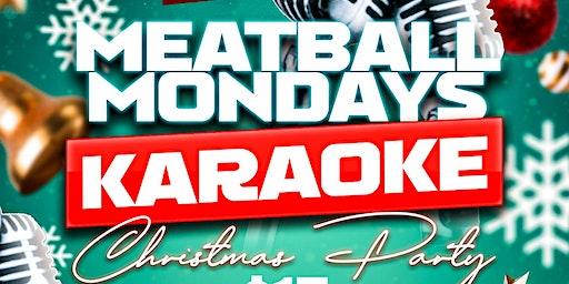 Meatball Mondays Christmas Karaoke 12/19