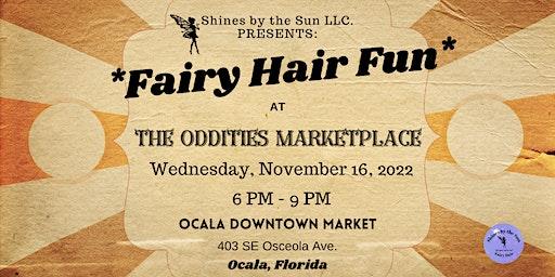 Fairy Hair Fun at The Oddities Marketplace