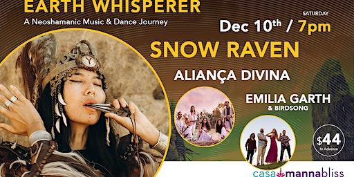 Earth Whisperer A Neoshamanic Journey Featuring Snow Raven of Olox