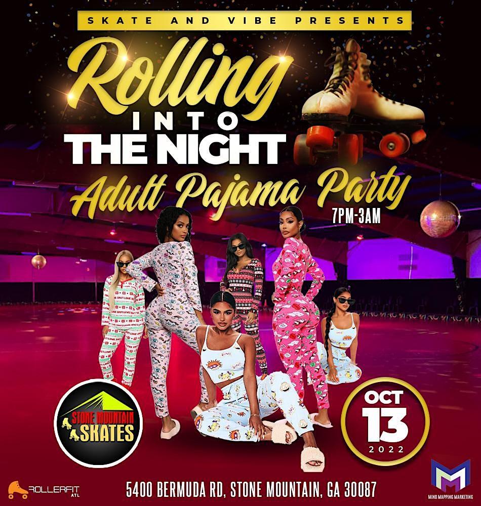 ADULT PAJAMA PARTY ROLLING INTO THE NIGHT
Thu Oct 13, 7:00 PM - Fri Oct 14, 3:00 AM