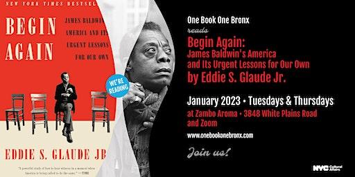 One Book One Bronx: Begin Again by Eddie Glaude Jr.