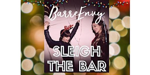 Sleigh The Bar Happy Hour Holiday Workout