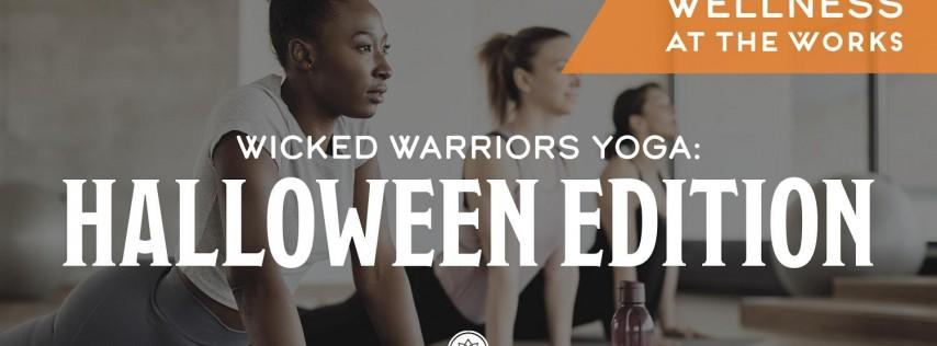 Wellness at The Works: Wicked Warriors Yoga - Halloween Edition