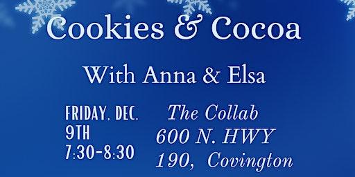 Cookies and Cocoa with Anna & Elsa