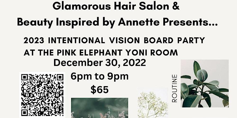 2023 Intentional Vision Board Party @ The Pink Elephant Yoni Room