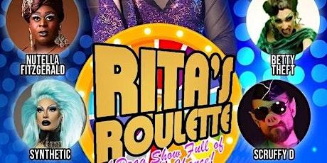 Rita's Roulette!  A Drag Show Full of Charm & Chance!