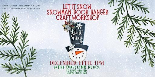 Let it Snow Snowman Hanger!