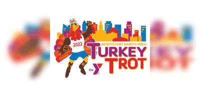 Fort Worth YMCA Turkey Trot Dog Trot
Thu Nov 24, 8:30 PM - Thu Nov 24, 12:00 PM
in 20 days