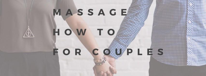 Massage How-To For Couples