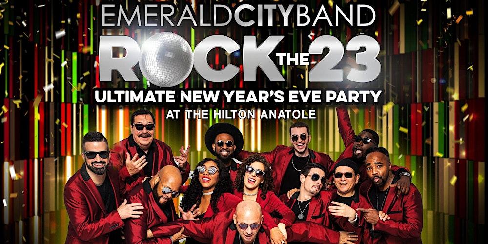 Emerald City's Rock the 2023 New Year's Eve Party at the Hilton Anatole