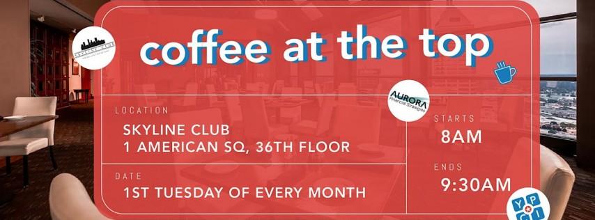 Coffee at the Top Pres. by Skyline Club and Aurora Financial