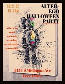 ALTER-EGO HALLOWEEN PARTY
Fri Oct 21, 10:00 PM - Sat Oct 22, 2:00 AM
in 2 days