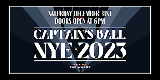 Captain's Ball - New Year's Eve 2023 at The Wharf Fort Lauderdale!