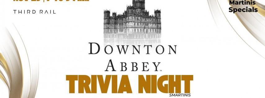 Downton Abbey Smartinis Trivia Night in Third Rail