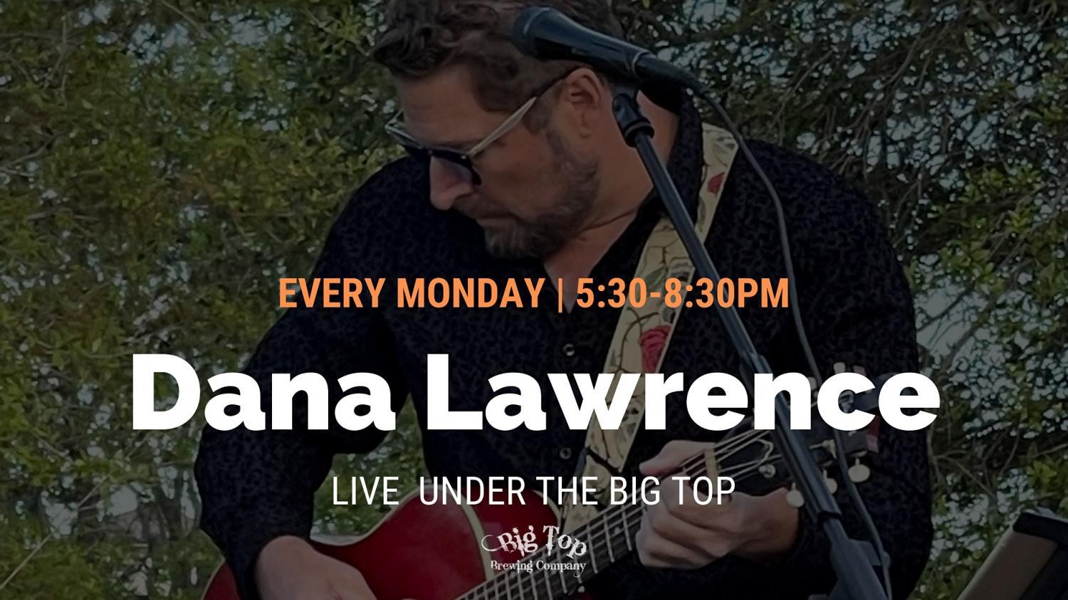 Dana Lawrence Live at Big Top Brewing